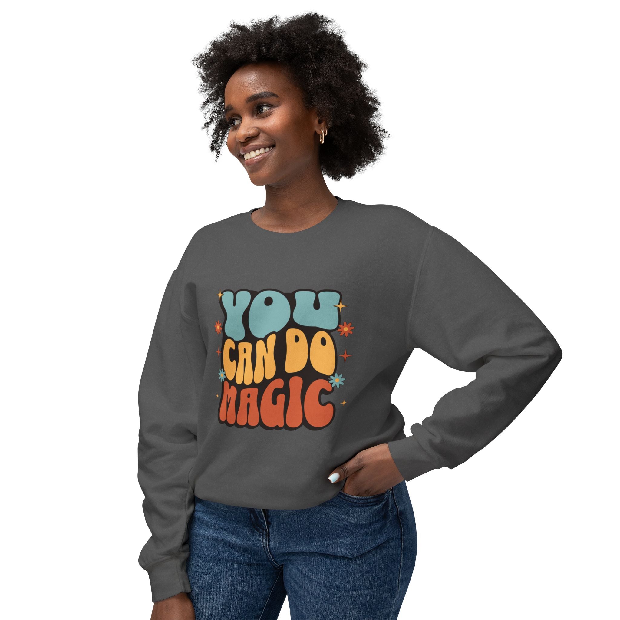 You Can Do Magic Crewneck Sweatshirt