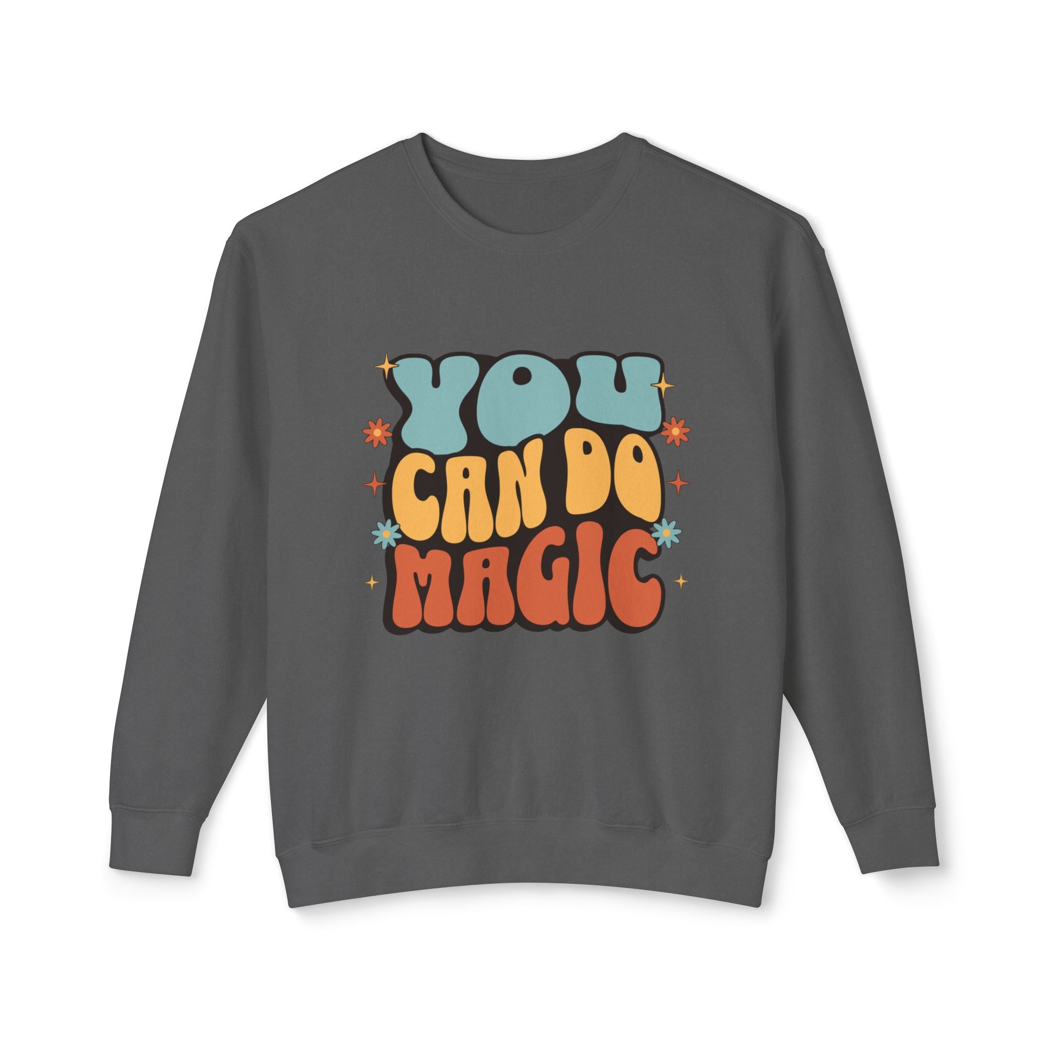 You Can Do Magic Crewneck Sweatshirt