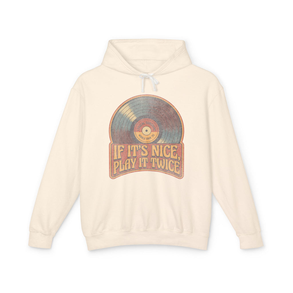 Vinyl Record Hoodie — "If It's Nice, Play It Twice" Retro Music Sweatshirt