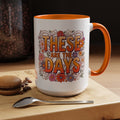 These Are The Days You'll Remember Accent Coffee Mug – Retro Floral Orange 11/15oz