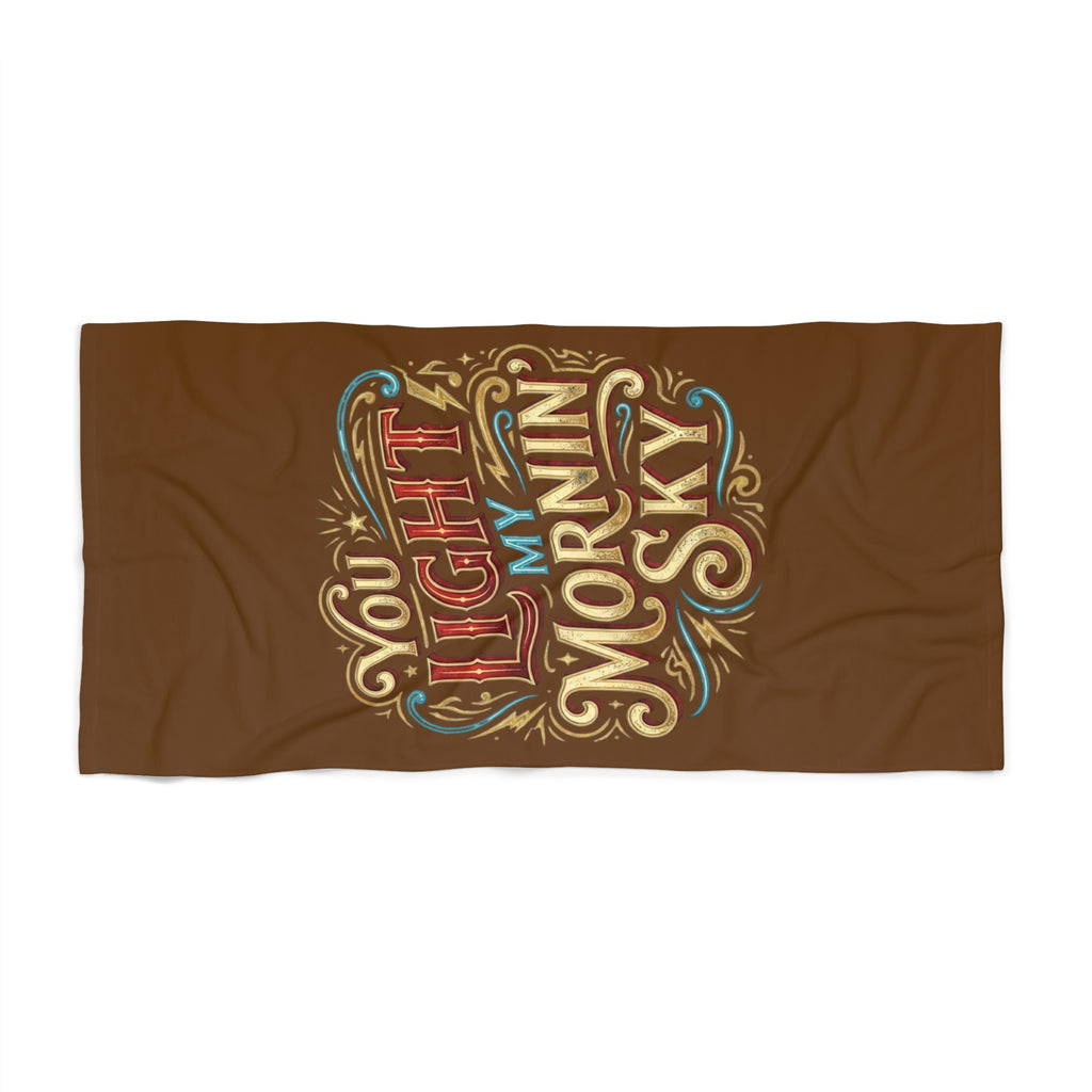 You Light My Mornin' Sky Beach Towel