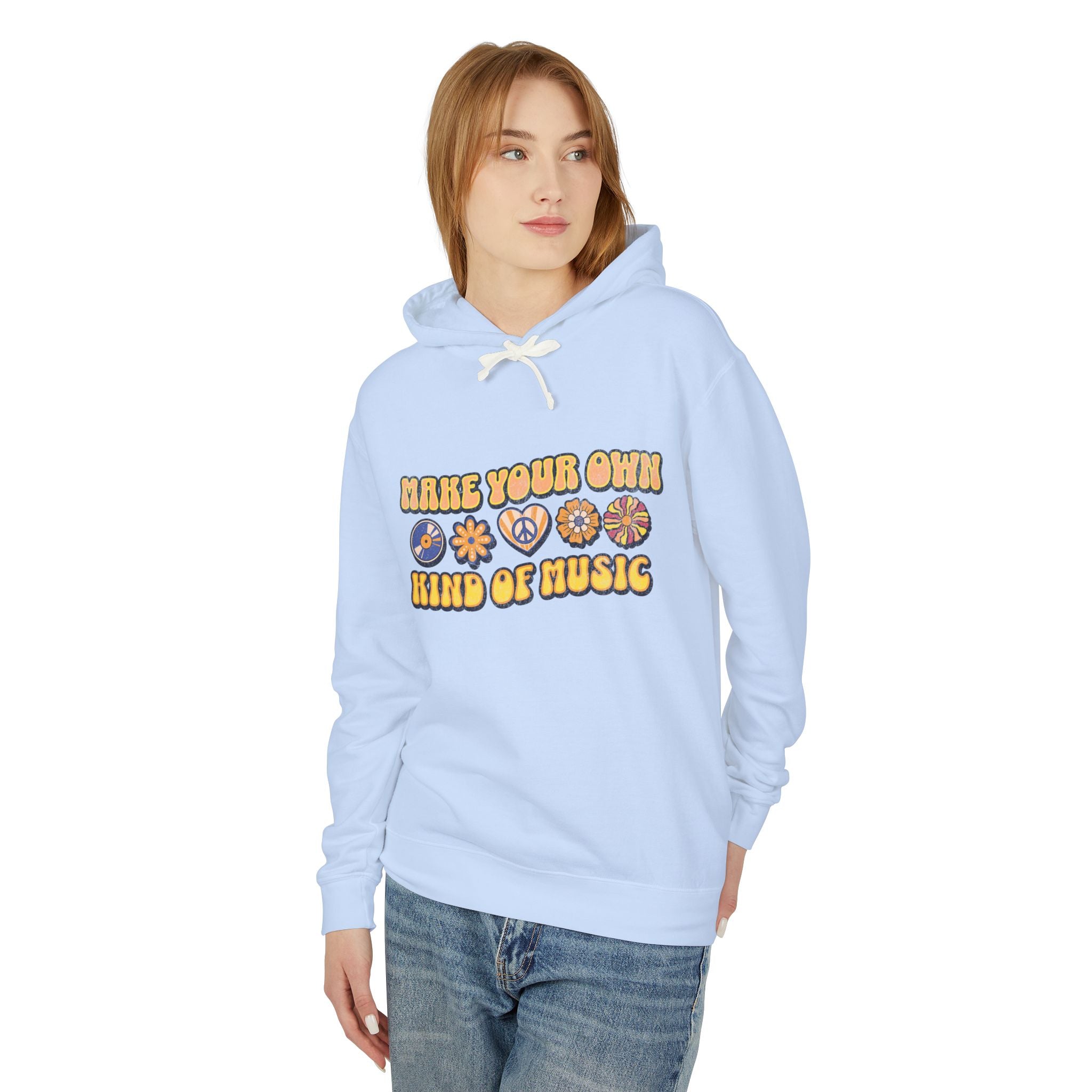 Make Your Own Kind of Music Lightweight Hooded Sweatshirt