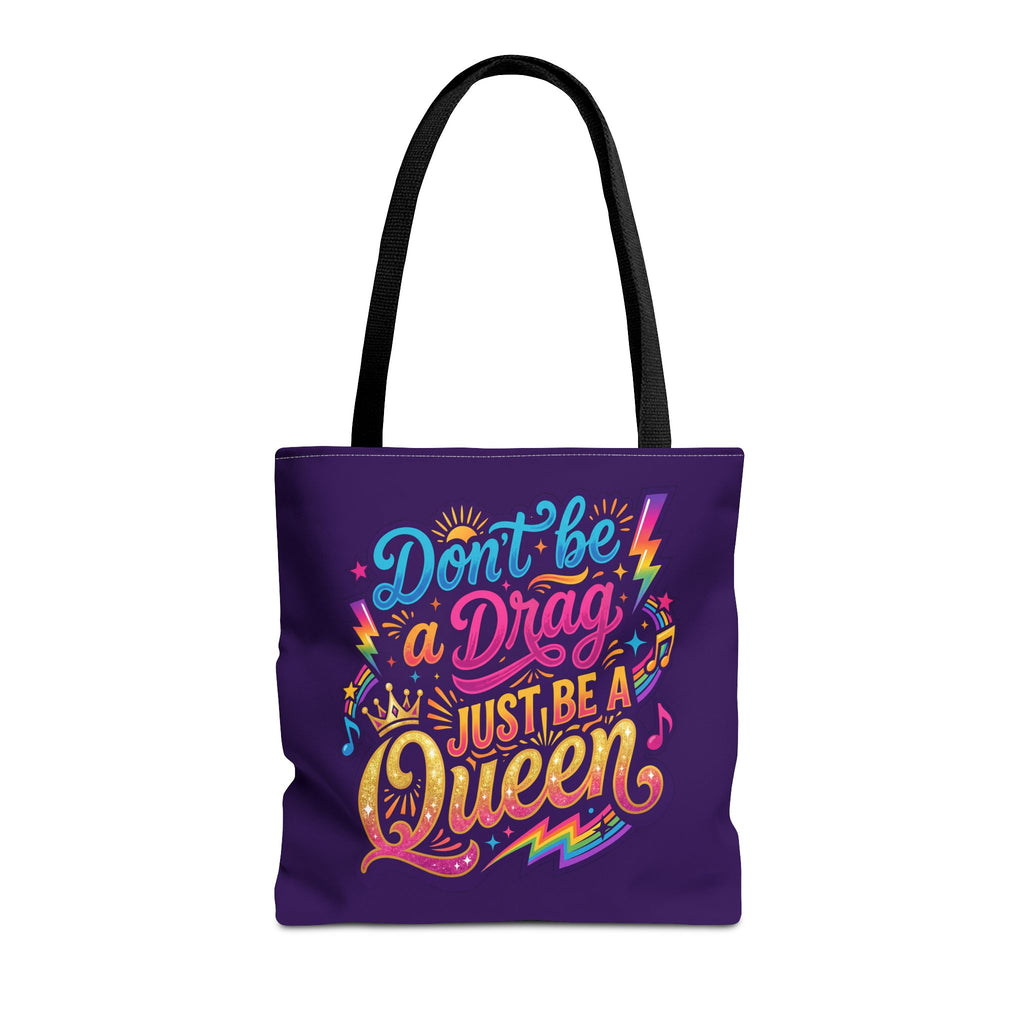 Don't Be a Drag Just Be a Queen Tote Bag — Pride Rainbow Graphic Tote