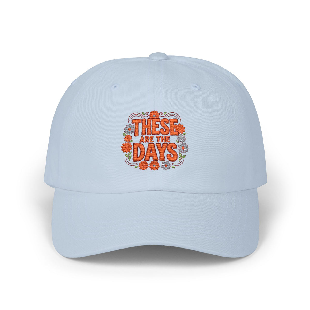 Dad Cap — 'These Are Days' Retro Floral Embroidered Baseball Hat
