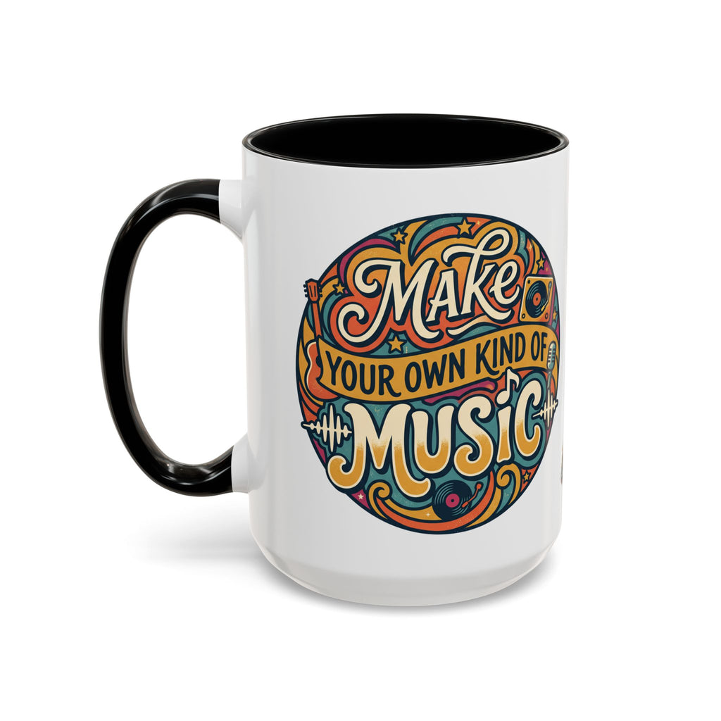 Make Your Own Kind of Music 15oz Accent Mug