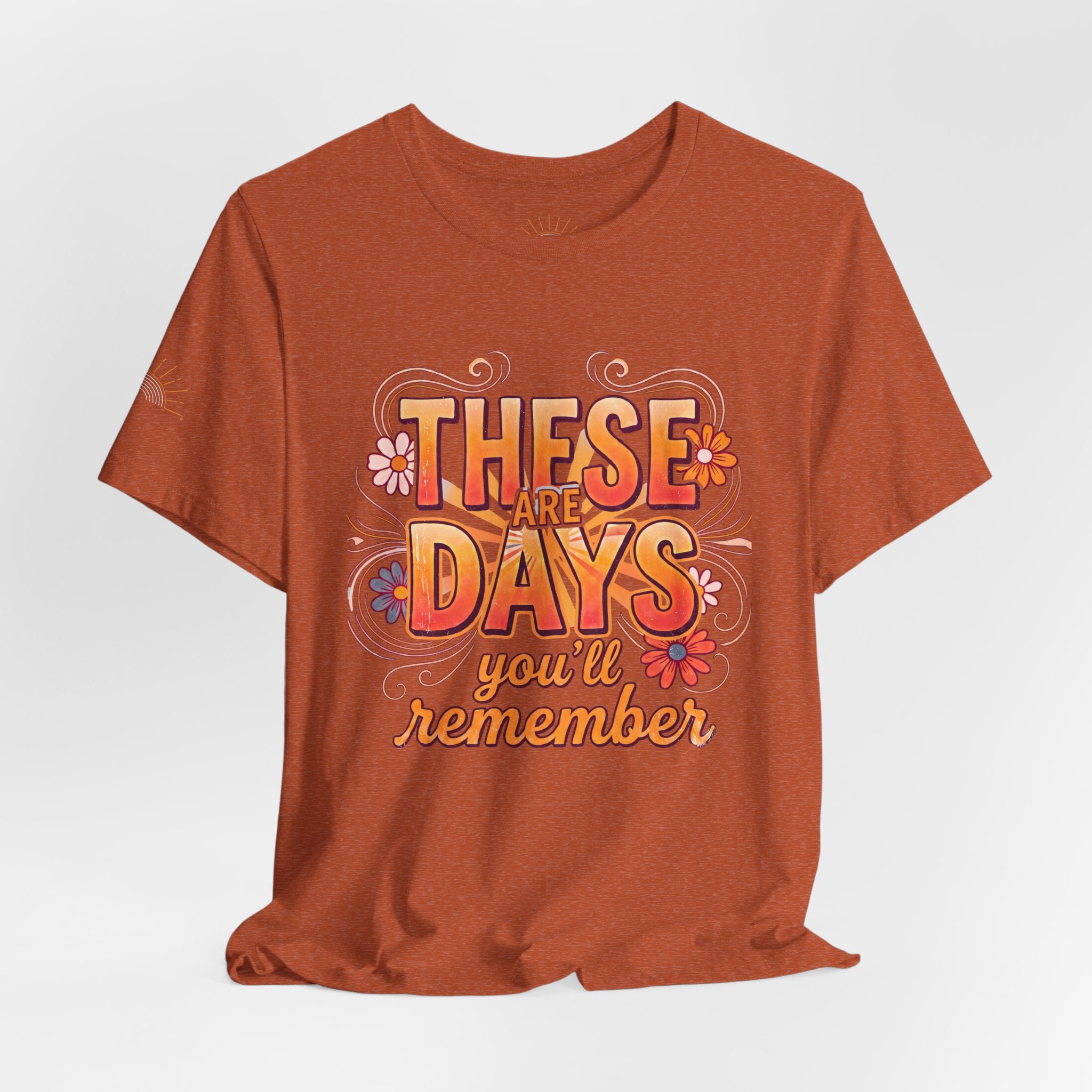 These Are Days You'll Remember Retro Floral Tee