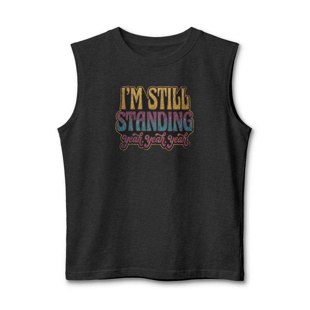 I'm Still Standing Muscle Tank