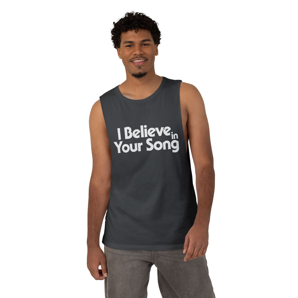 I Believe In Your Song Tank Top — Inspirational Music Lover Muscle Tee