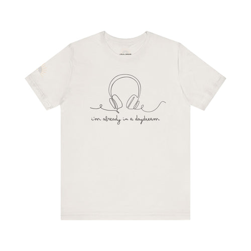 Already in a Daydream Unisex Tee