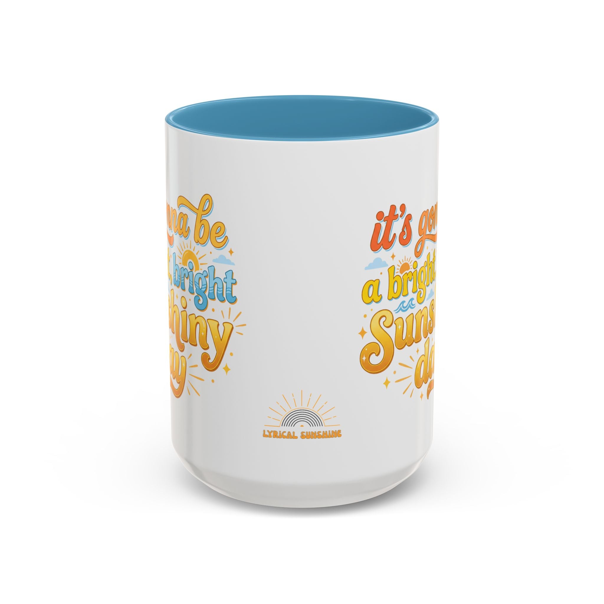 Bright Sunshiny Day Coffee Mug (15 oz)