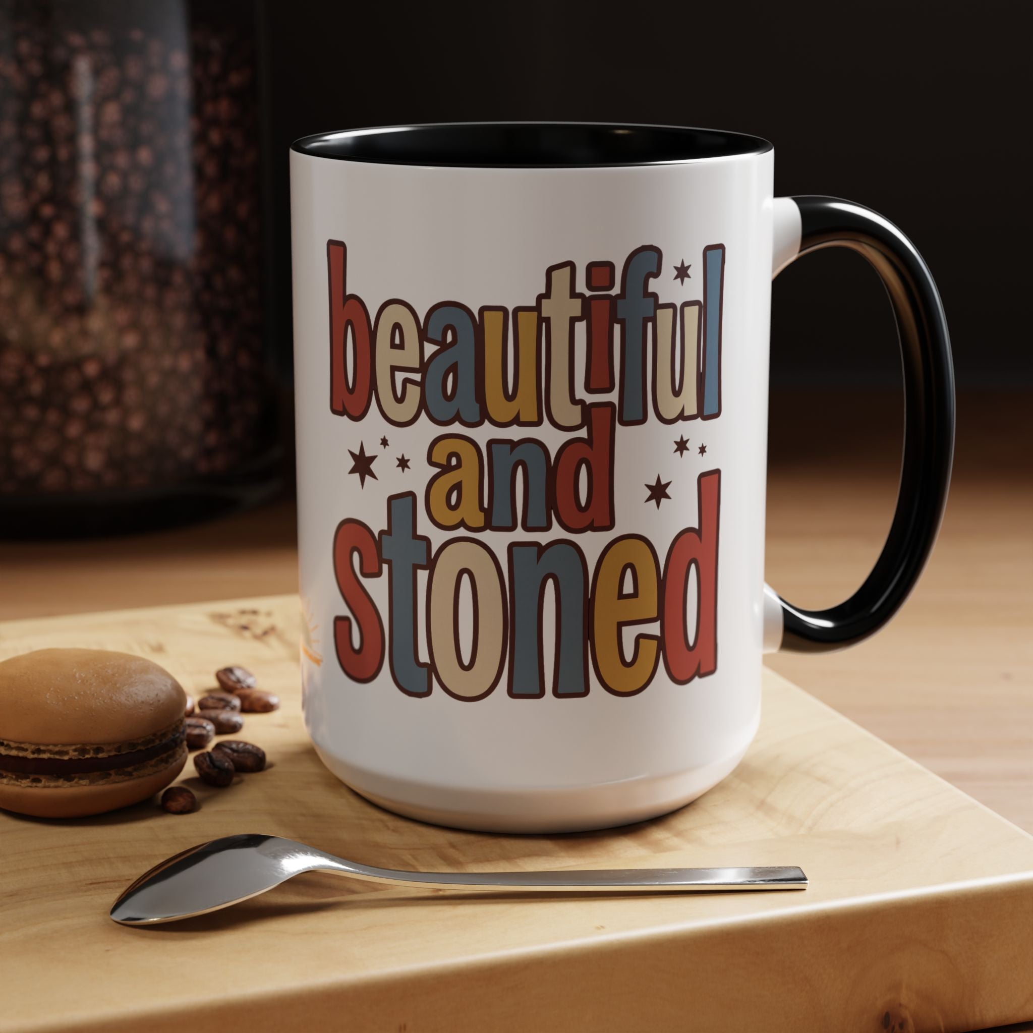 Beautiful and Stoned Accent Coffee Mug — Retro Typography 11/15oz