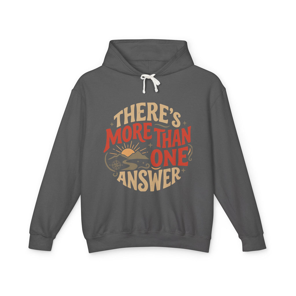 There's More Than One Answer Hoodie — Inspirational Cozy Graphic Hoodie