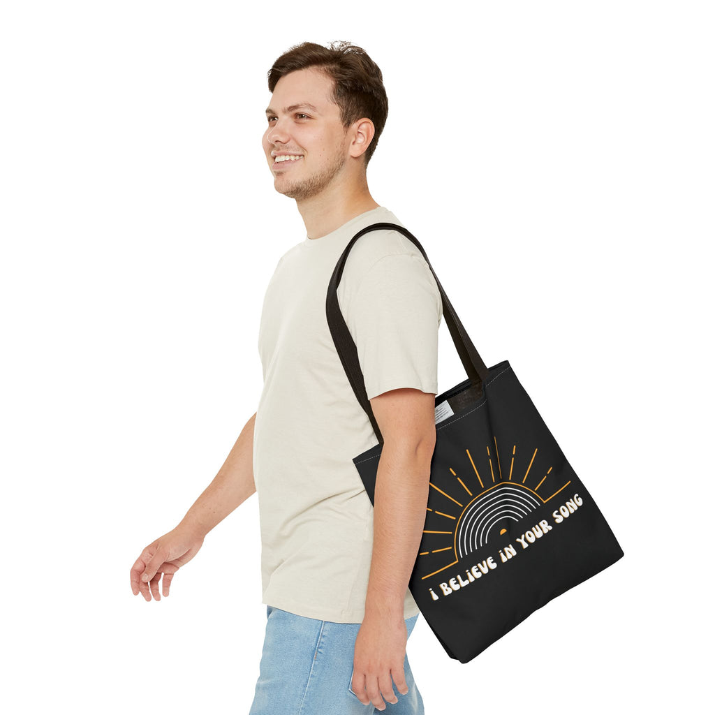 I Believe in Your Song Tote Bag