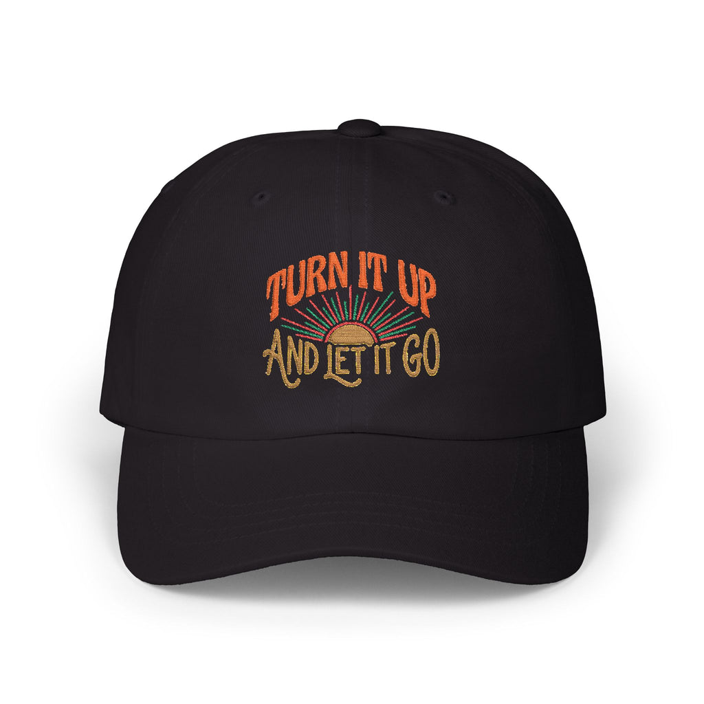 Embroidered 'Turn It Up and Let It Go' Classic Dad Cap