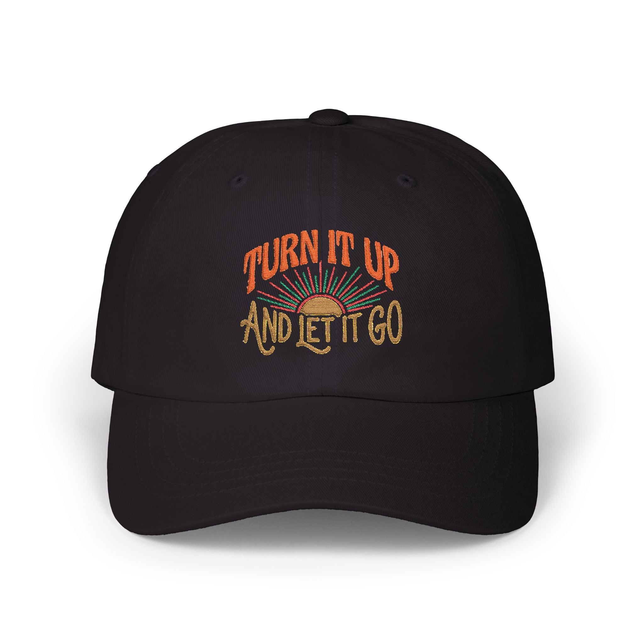 Embroidered 'Turn It Up and Let It Go' Classic Dad Cap