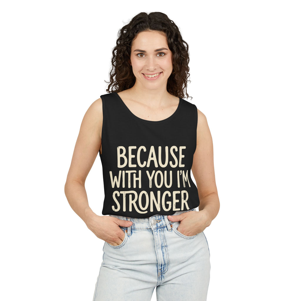 Because With You I'm Stronger Tank Top — Inspirational Couples Tank