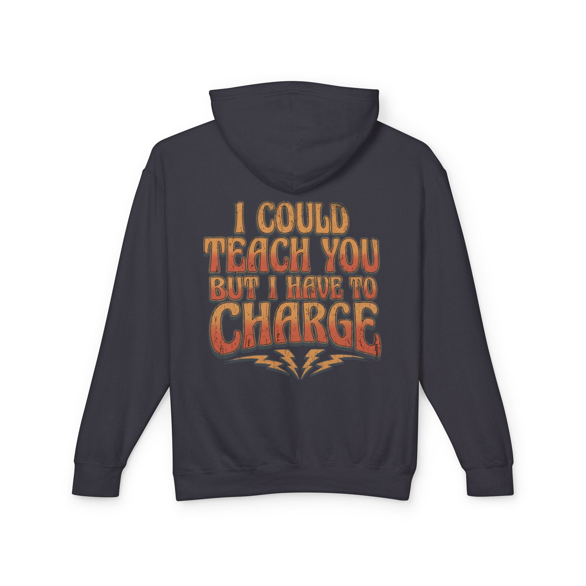I Could Teach You More Lightweight Hooded Sweatshirt
