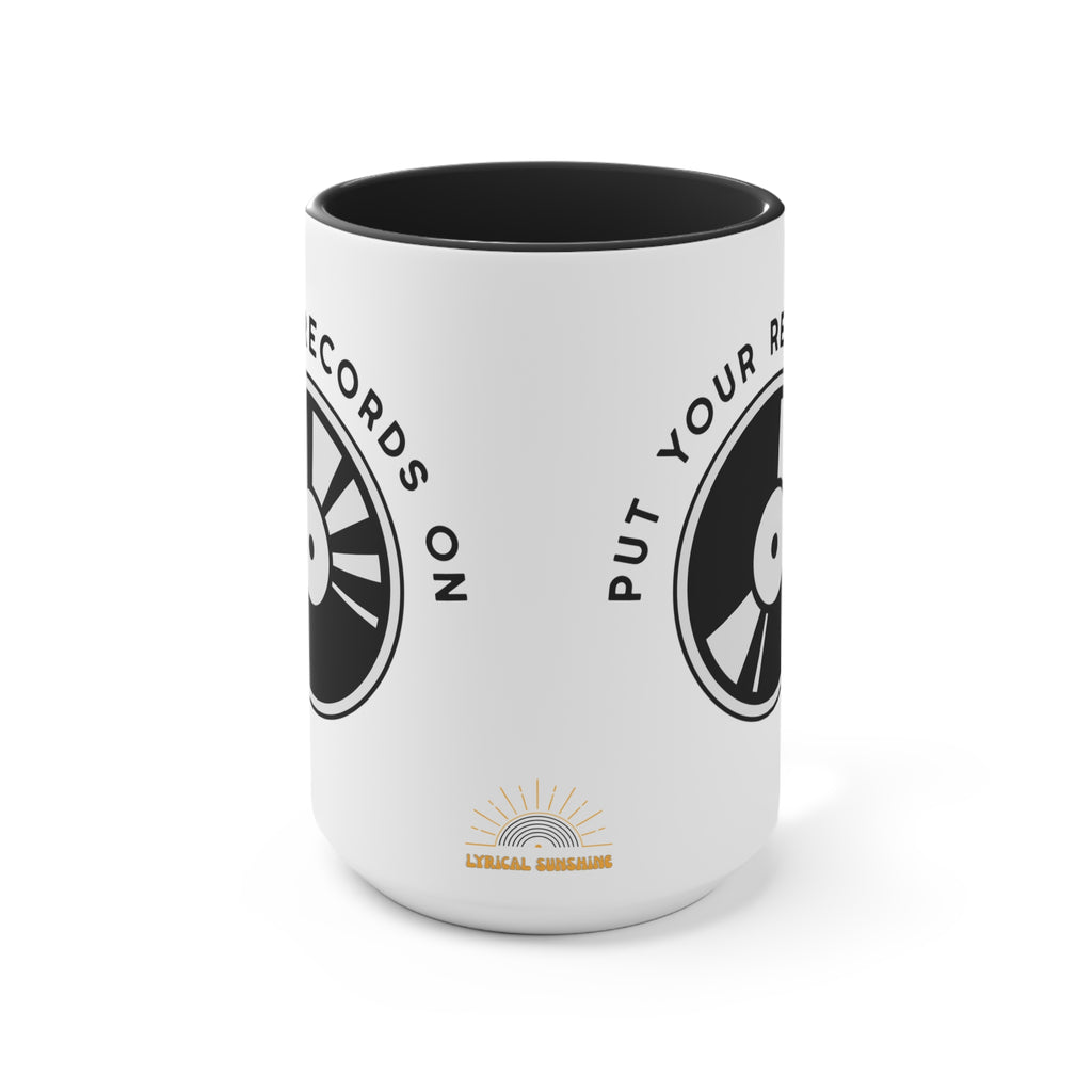 Put Your Records On 15oz Accent Mug