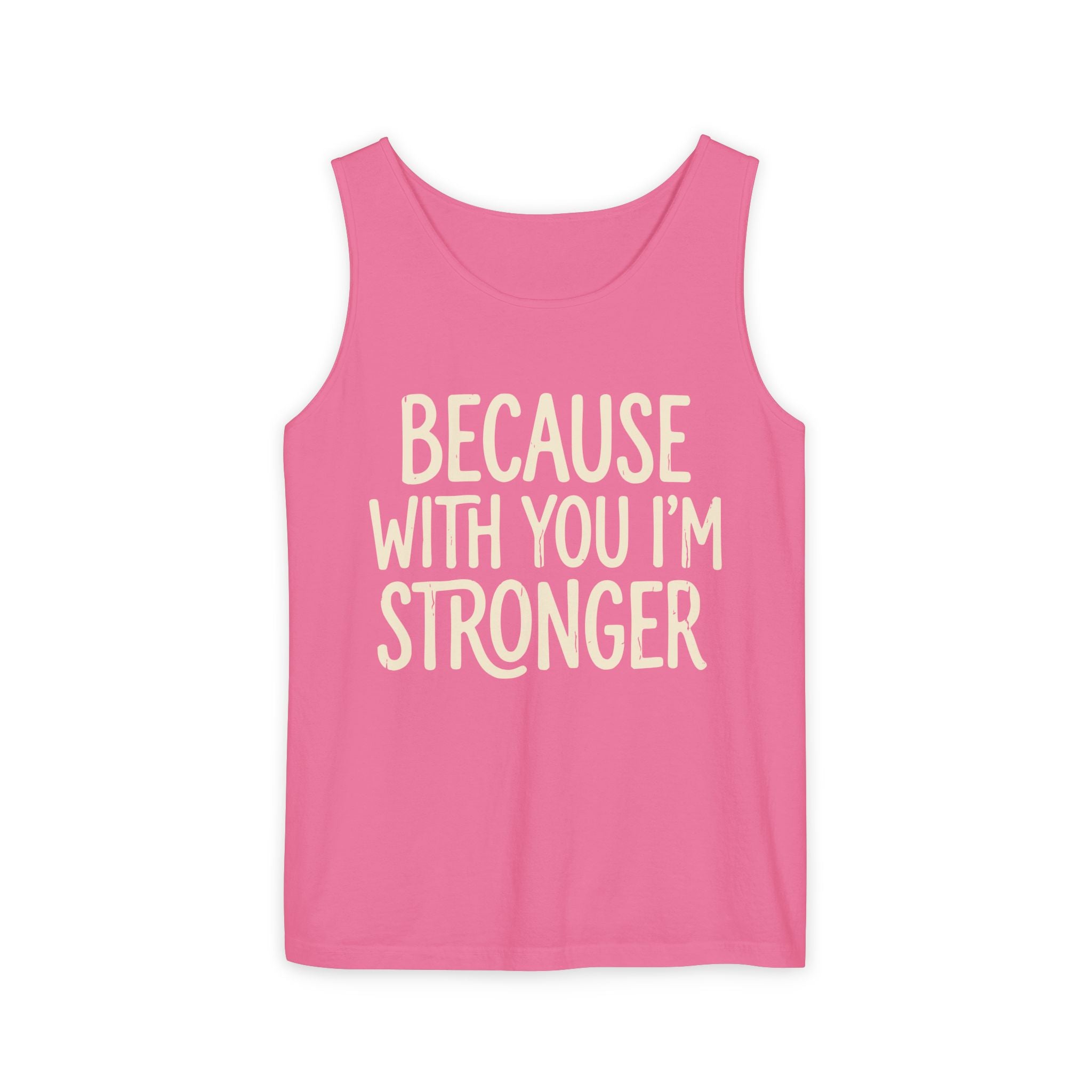 Because With You I'm Stronger Tank Top — Inspirational Couples Tank