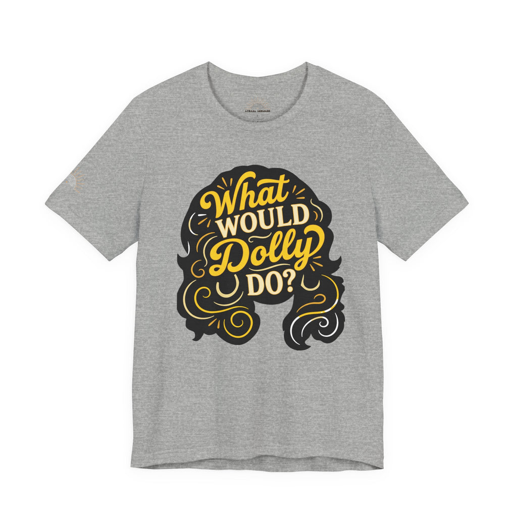 What Would Dolly Do? Retro Graphic Tee