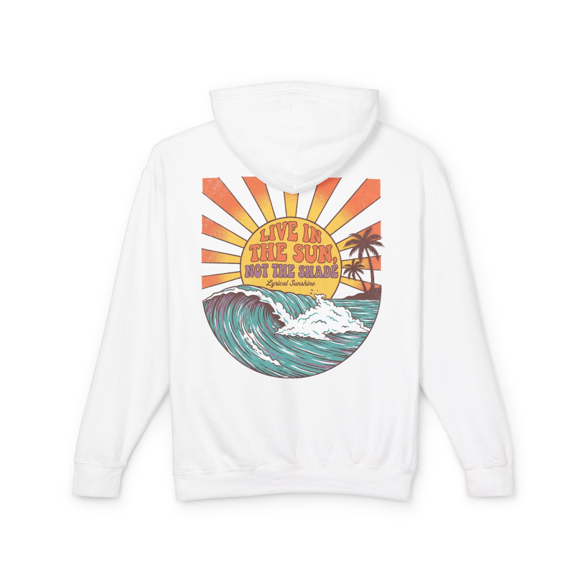 Sunset Surf Hoodie – “Live in the Sun, Not the Shade” Graphic Hoodie