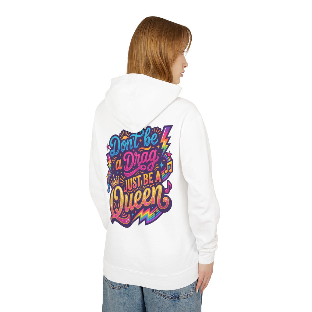 Don’t Be a Drag Just Be a Queen Hoodie — Colorful Pride Graphic Hoodie
