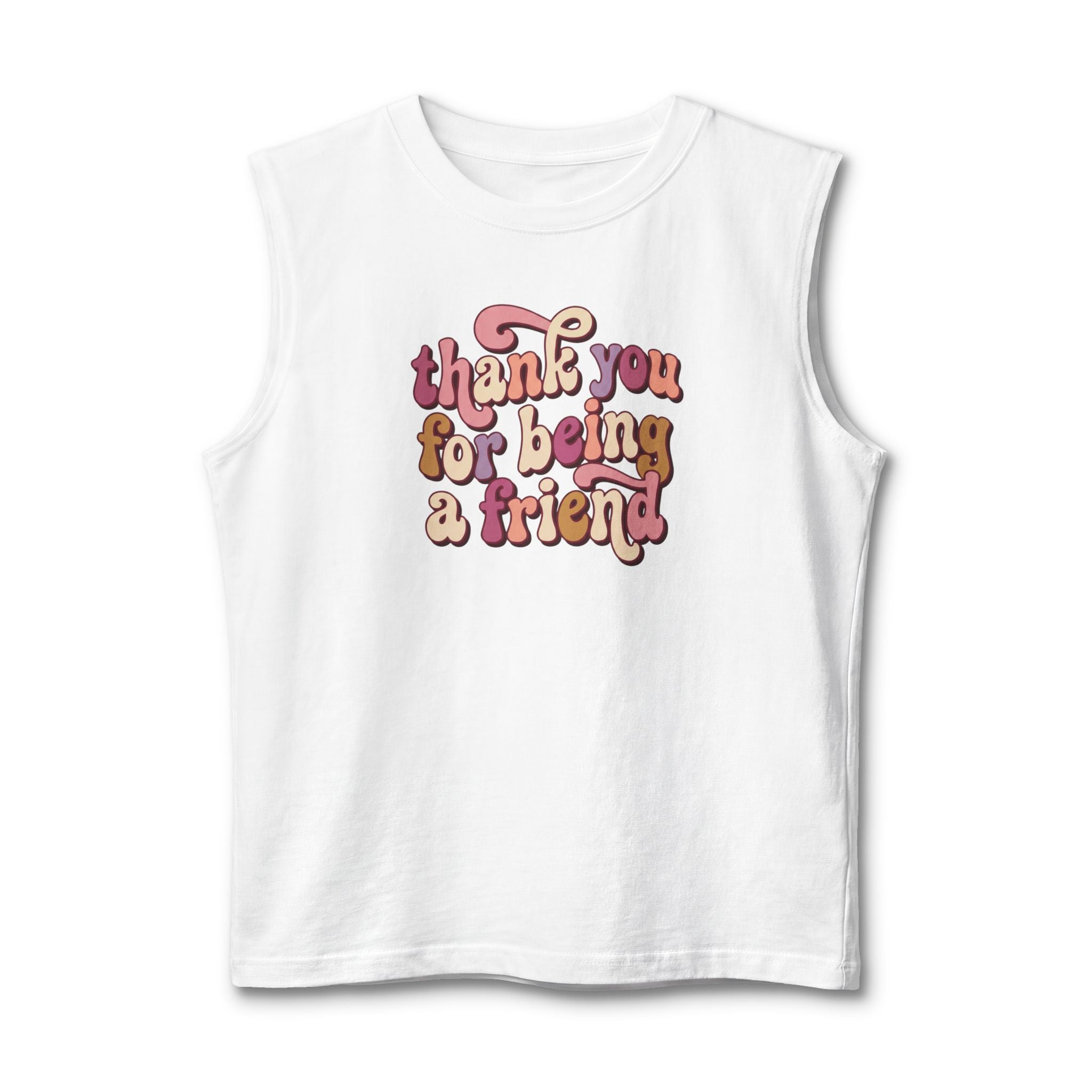 Thank You For Being A Friend Muscle Tank — Retro Friendship Graphic Tank Top