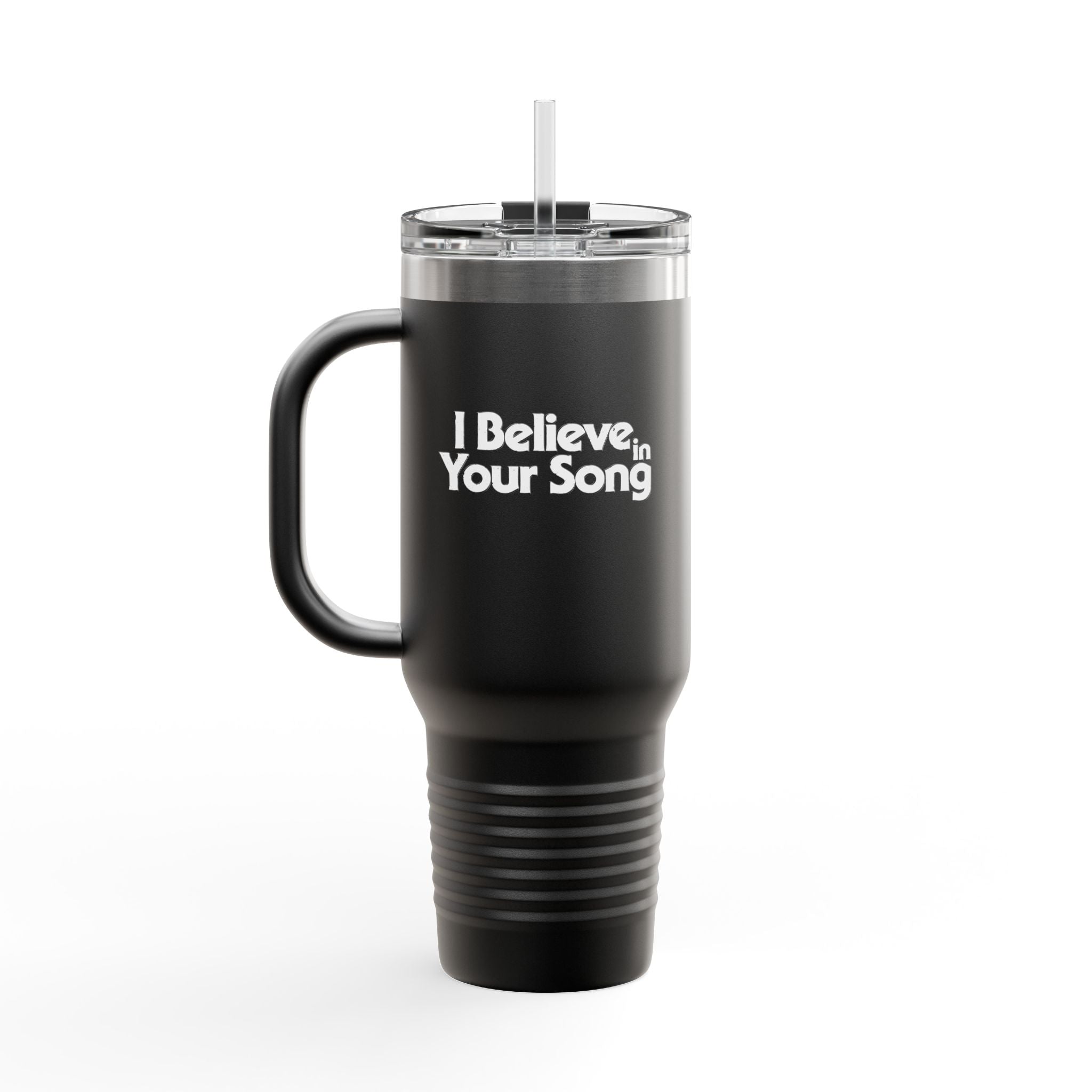 I Believe in Your Song 40oz Insulated Travel Mug