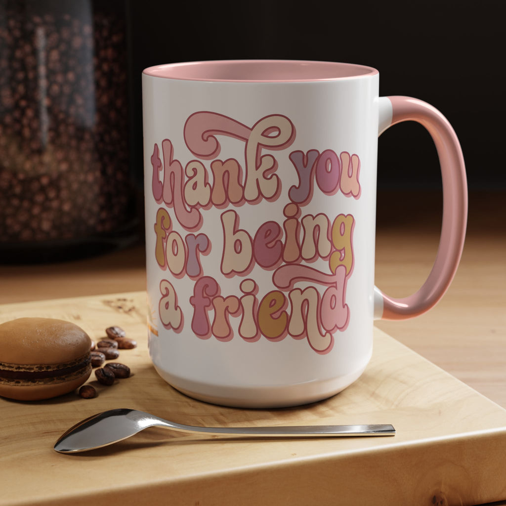 Thank You for Being a Friend Accent Coffee Mug — Pink Retro Friendship Gift (11/15oz)