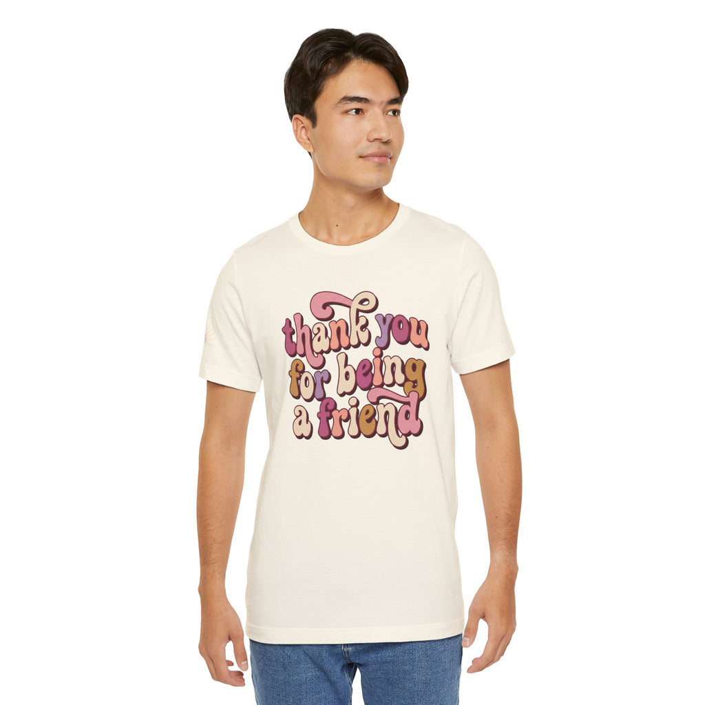 NEW! Thank You For Being A Friend T‑Shirt — Retro Friendship Graphic Tee