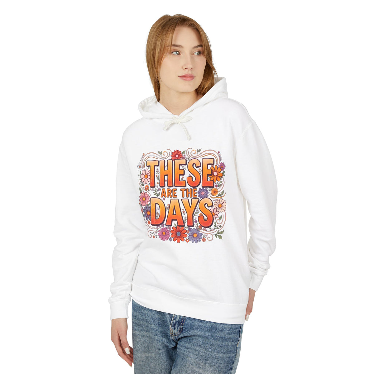 These Are Days You'll Remember Hoodie — Retro Floral Inspirational Pullover
