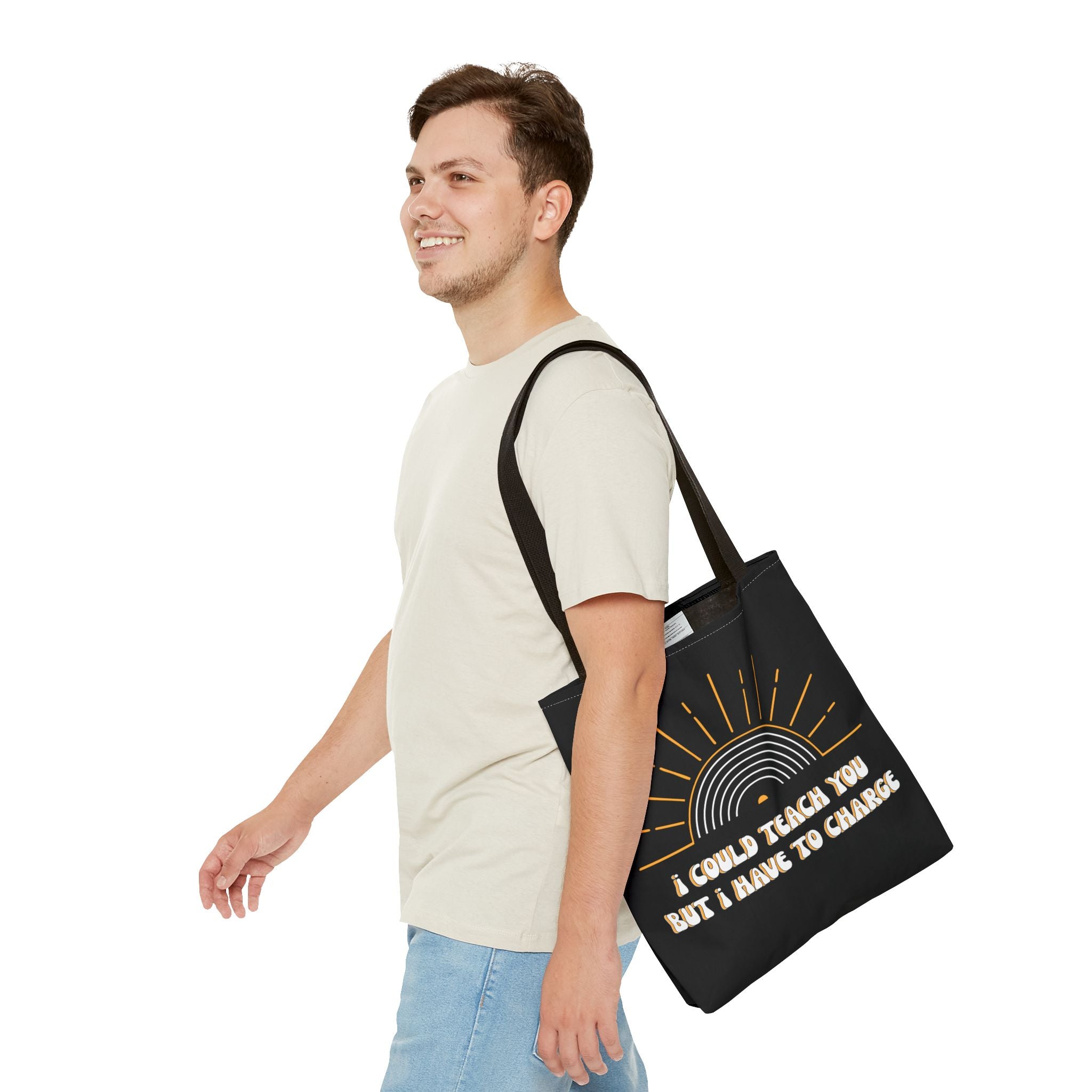 I Could Teach You Tote Bag
