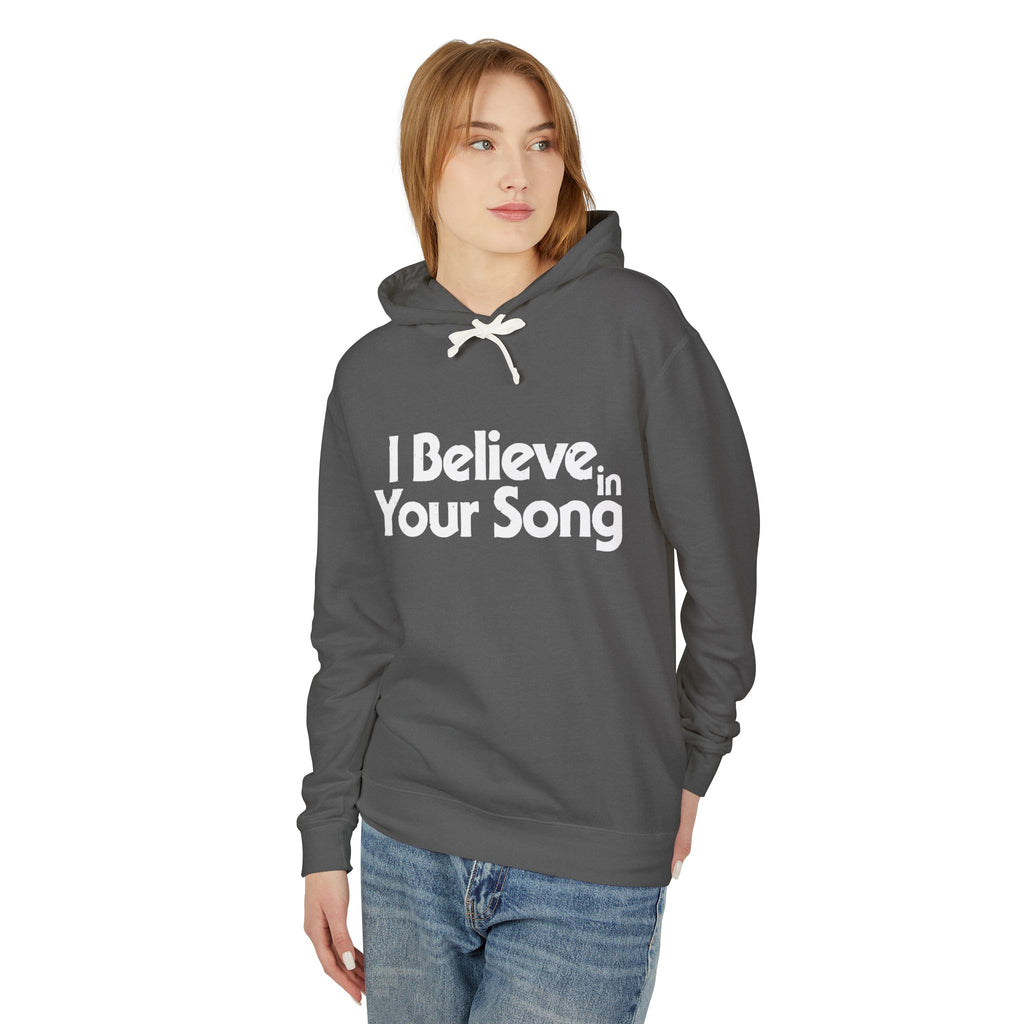 I Believe in Your Song Lightweight Hooded Sweatshirt