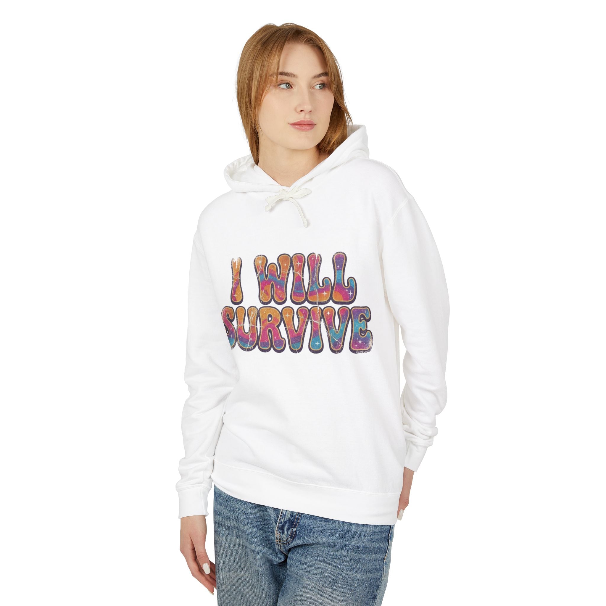I Will Survive Lightweight Unisex Hooded Sweatshirt