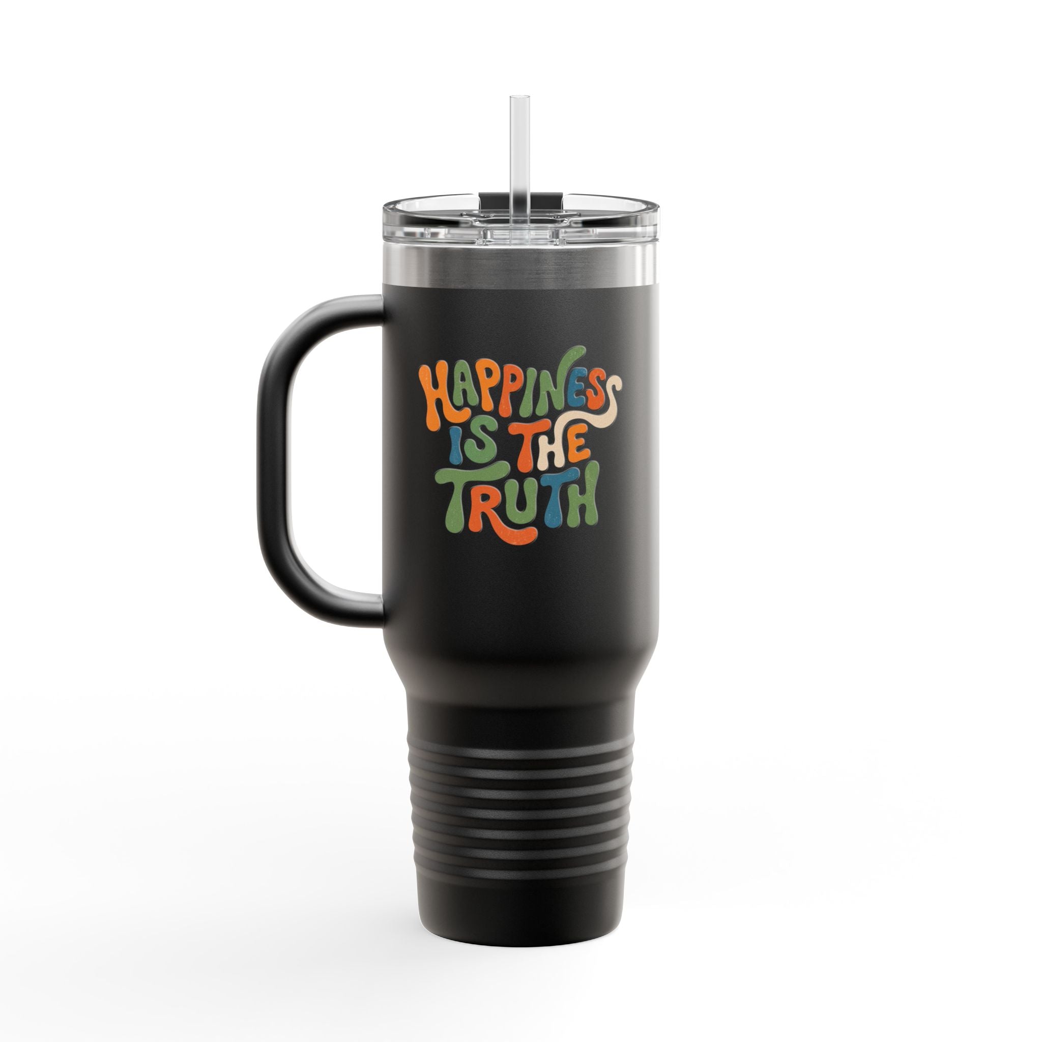Insulated Travel Mug — "Happiness Is The Truth" 40oz Stainless Tumbler
