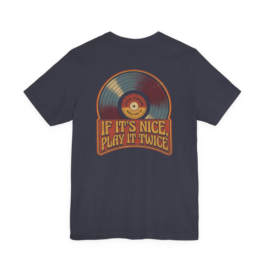 “If It’s Nice, Play It Twice” Retro Unisex T-Shirt