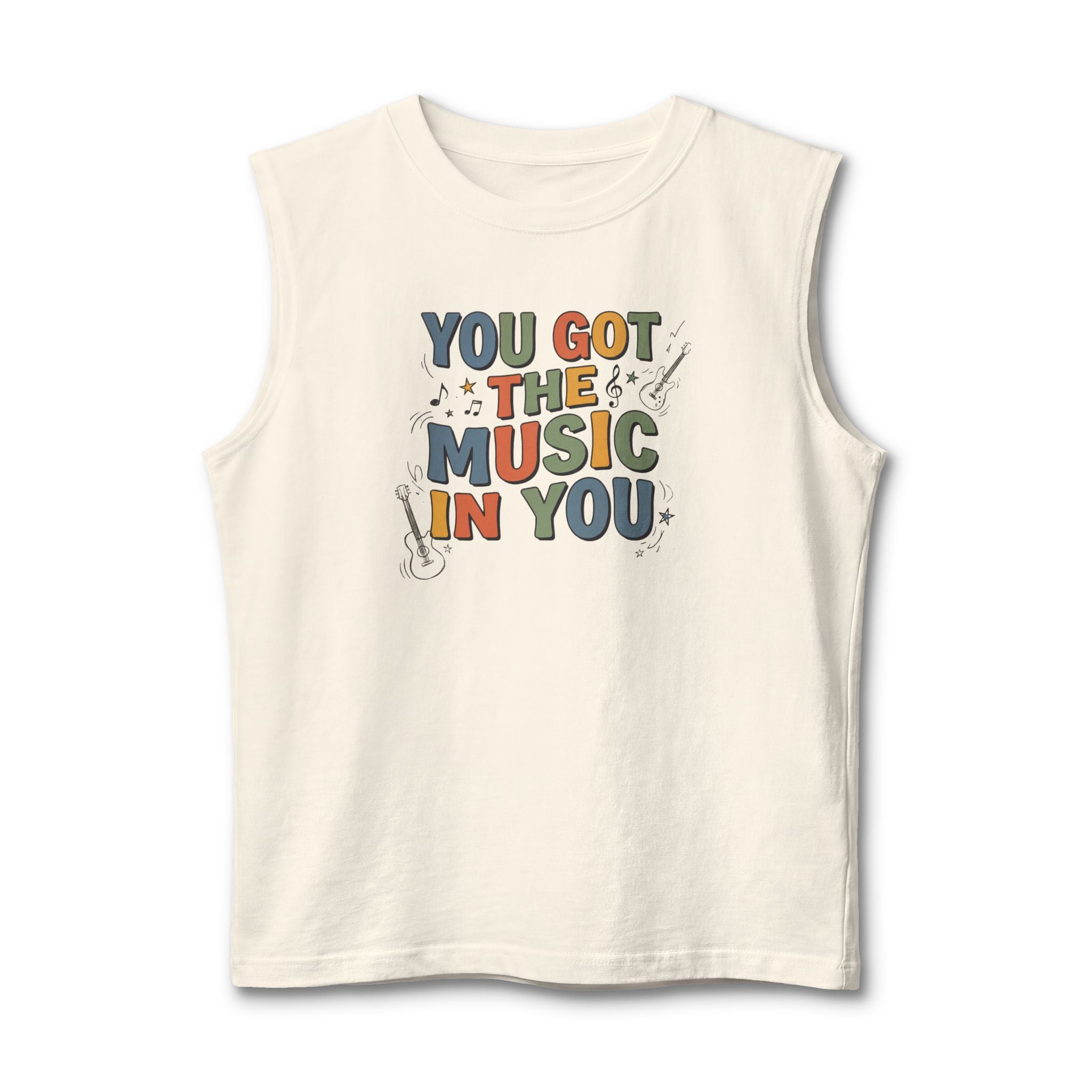You Got the Music in You Muscle Tank Top