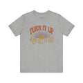 NEW! Turn It Up And Let It Go Retro Unisex T-Shirt