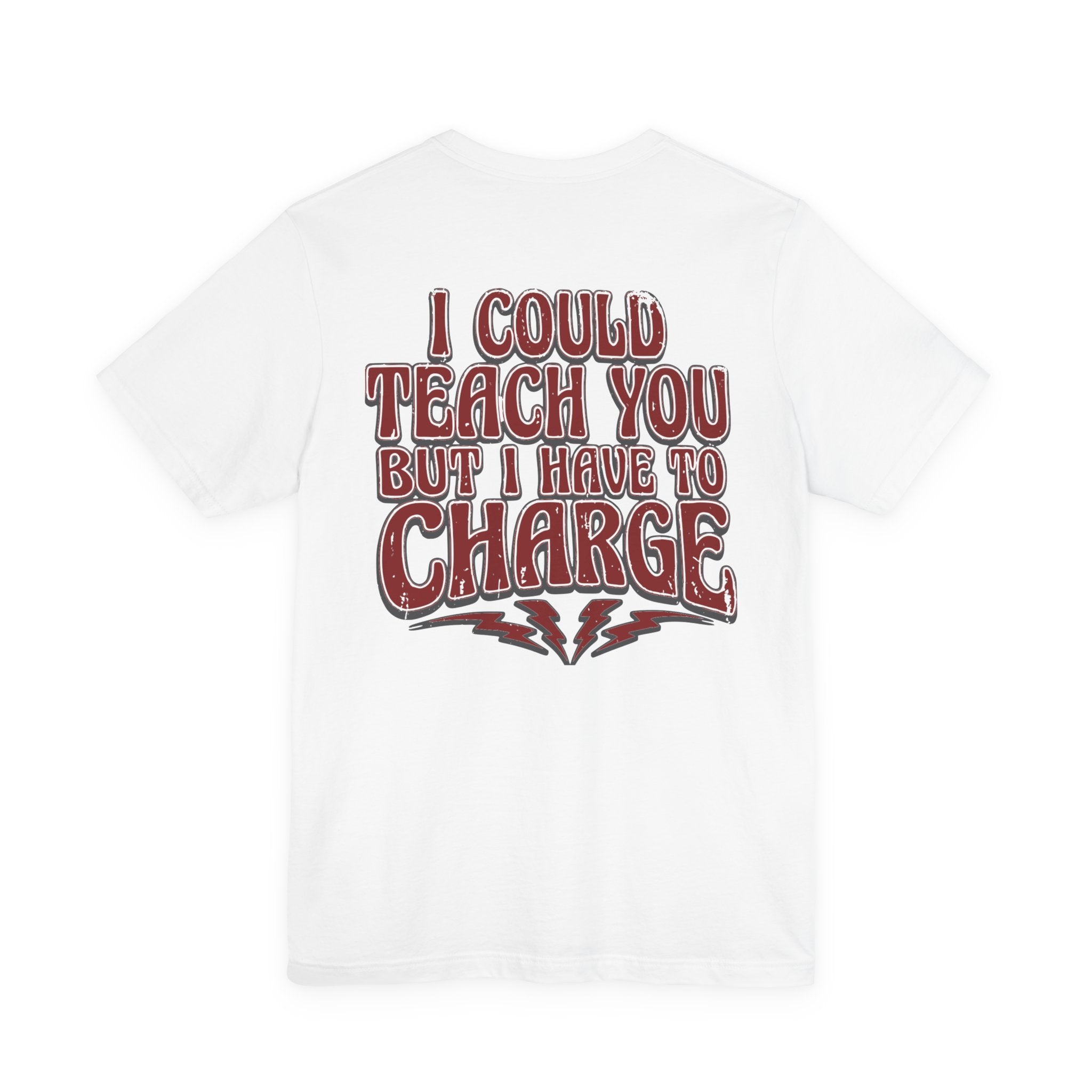 I Could Teach You More Unisex Tee