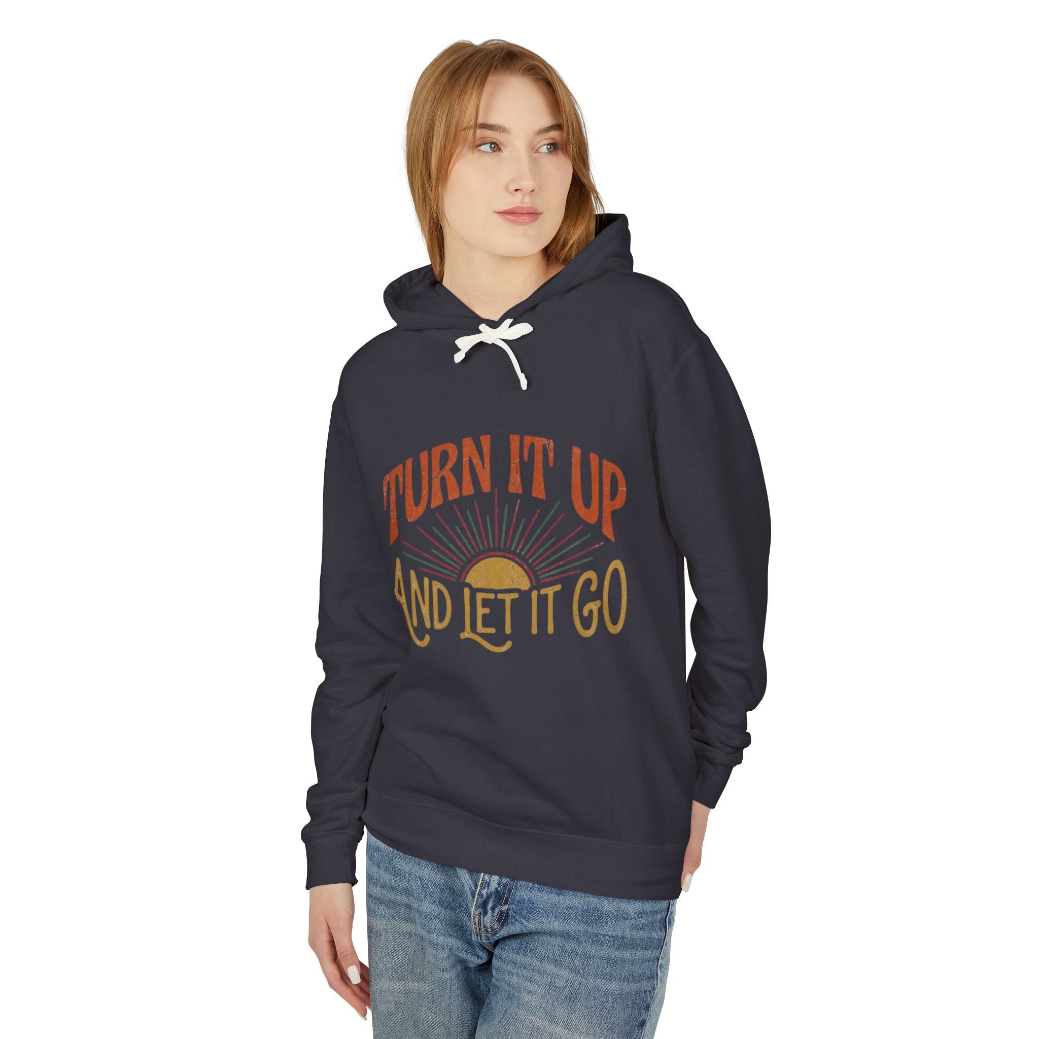 Turn It Up And Let It Go Hoodie — Retro Sunrise Graphic Hooded Sweatshirt