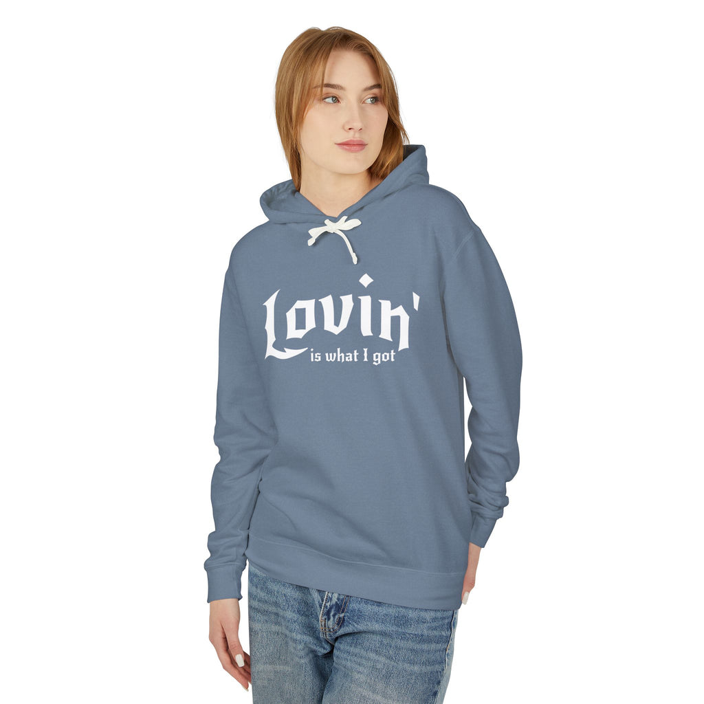 What I Got Lightweight Hooded Sweatshirt
