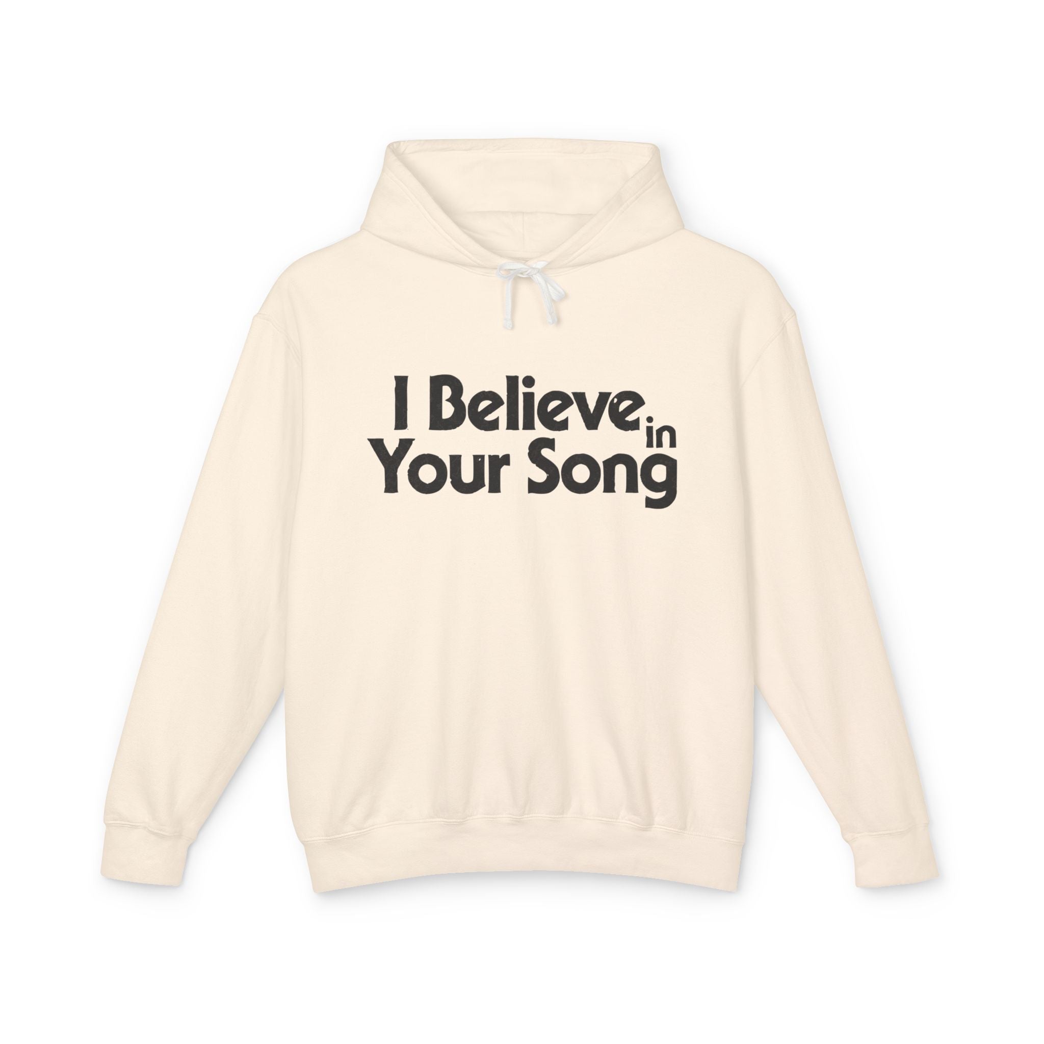 I Believe in Your Song Lightweight Hooded Sweatshirt