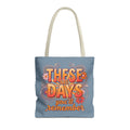 These Are Days You'll Remember Tote Bag — Retro Floral Inspirational Shoulder Tote
