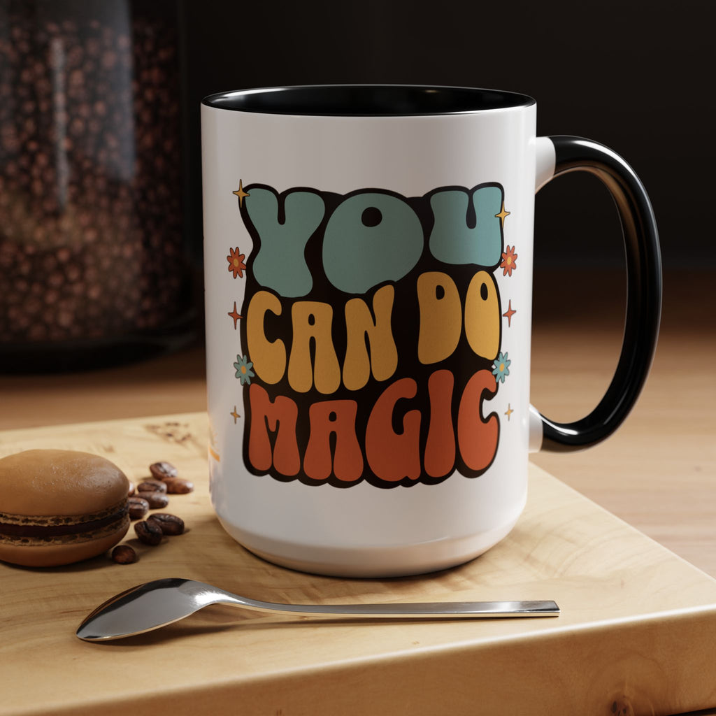 You Can Do Magic 15oz Accent Mug