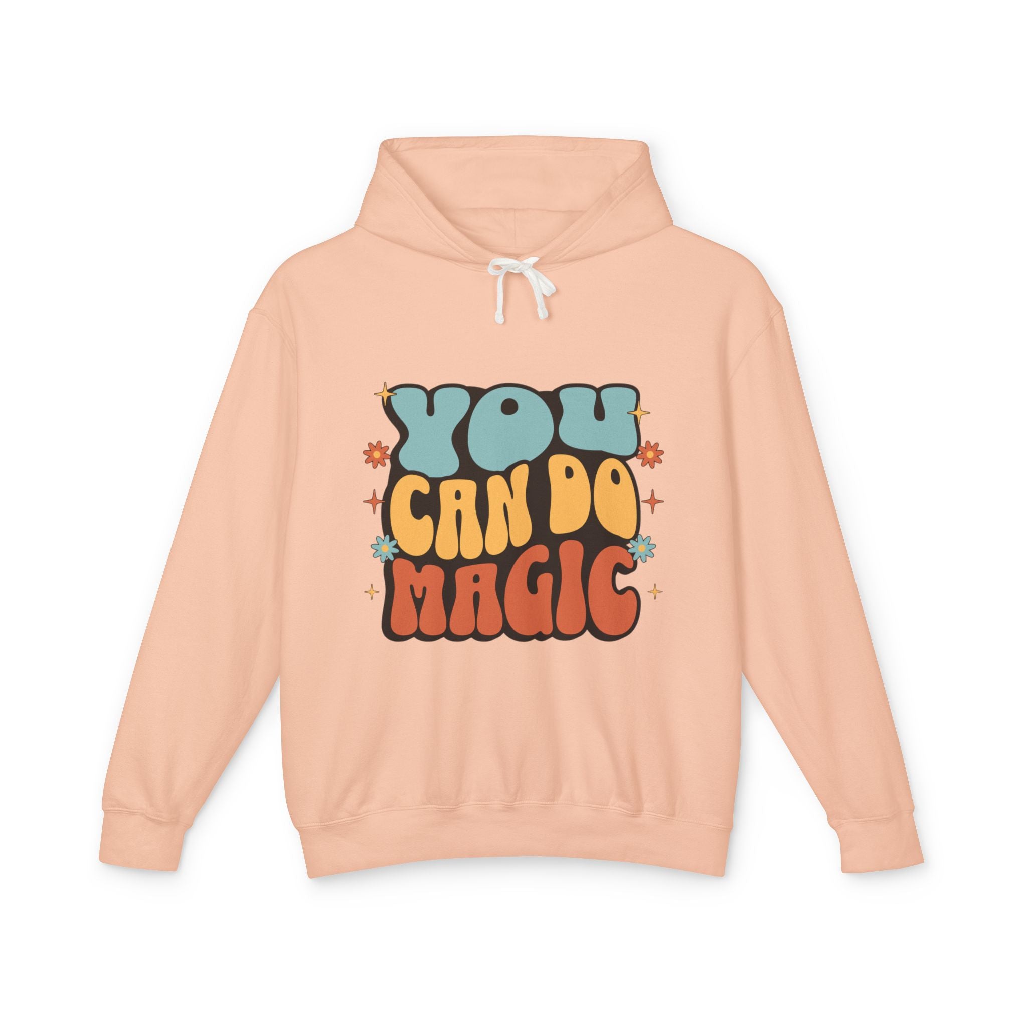 You Can Do Magic Lightweight Hooded Sweatshirt