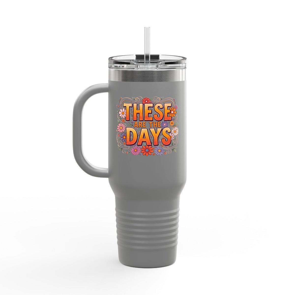 These Days You’ll Remember 40oz Insulated Travel Mug