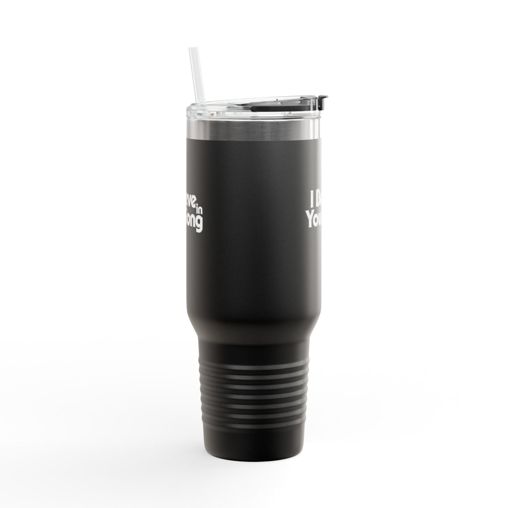 I Believe in Your Song 40oz Insulated Travel Mug