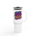40oz Travel Mug - "Don't Be a Drag Just Be a Queen" Colorful Pride Insulated Tumbler