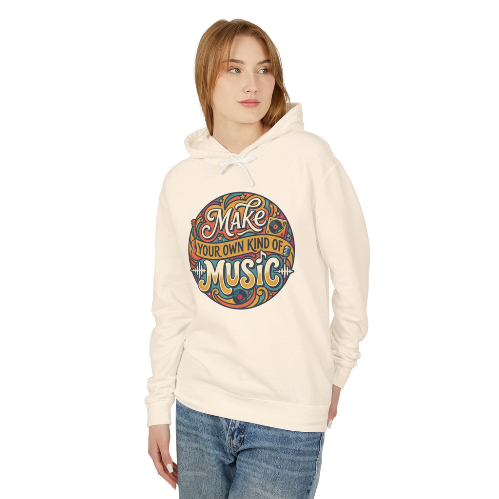 Make Your Own Kind of Music Lightweight Hooded Sweatshirt