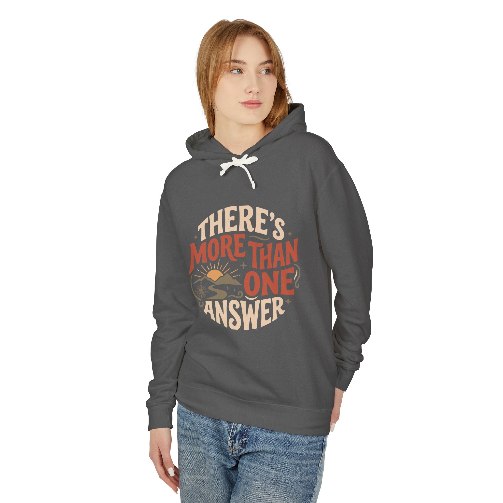 Theres More Than One Answer Hoodie — Inspirational Cozy Graphic Hoodie